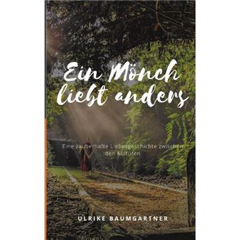 EIN MÖNCH LIEBT ANDERS