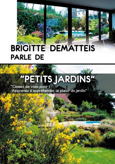 Brigitte Dematteis parle de petits jardins