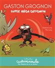 Gaston grognon en bd - Super méga grognon