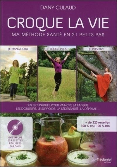 Croque la vie ma methode en 21 petits pas pour vivre mieux