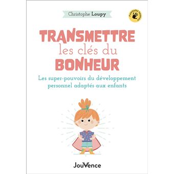 Transmettre les clés du bonheur