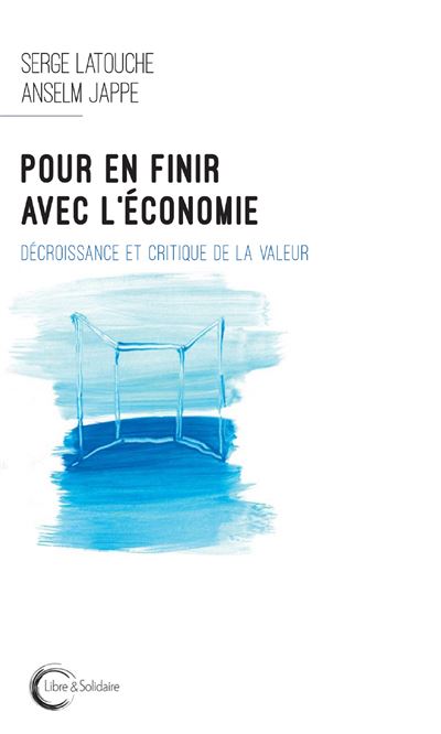 Pour en finir avec l'économie