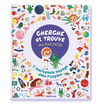 Cherche et trouve des tout-petits - l'incroyable voyage dans l'espace