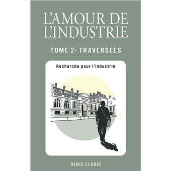 L'Amour de l'industrie - Tome 2