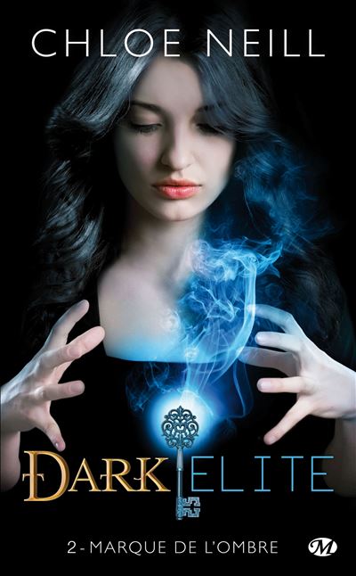 Dark Elite Tome 2 Dark Elite T2 Marque De Lombre Chloé Neill