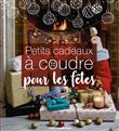 Petits cadeaux à coudre pour les fêtes