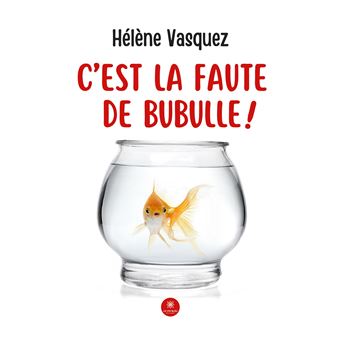C'est la faute de Bubulle ! - 1