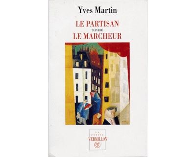 Le partisan/Le marcheur - Yves Martin - Poche