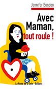 Avec Maman, tout roule !