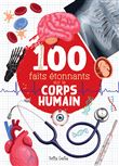 100 faits étonnants sur le corps humain
