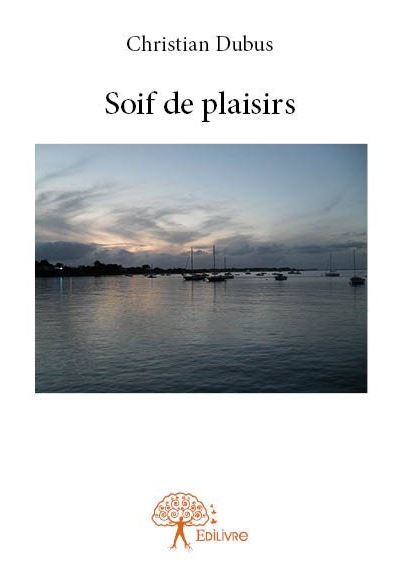 Soif de plaisirs