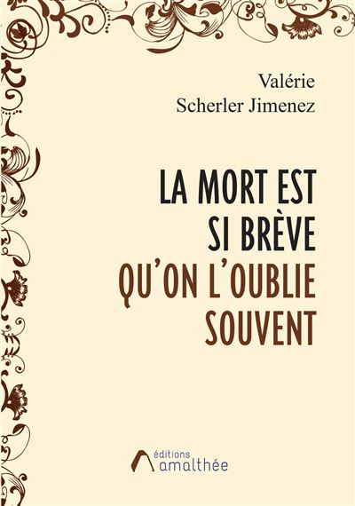 La mort est si brève qu'on l'oublie souvent...