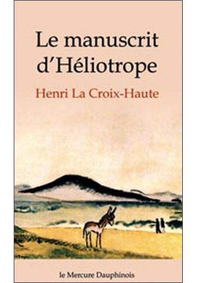 Manuscrit d'Héliotrope - Henri La Croix-Haute - broché