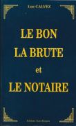 Le bon la brute et le notaire