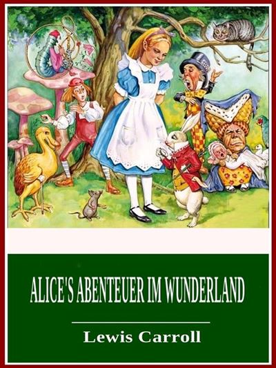 Alice's Abenteuer Im Wunderland - Ebook (ePub) - Lewis Carroll - Achat ...