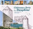 Châteaux forts du Dauphiné