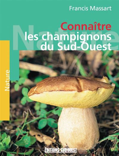 Les champignons du sud-ouest