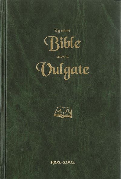 La sainte bible selon la vulgate-reedition 2019