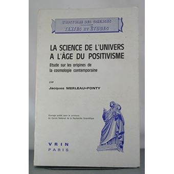 La science de l'univers à l'âge du positivisme