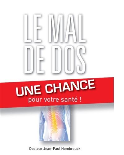 Le mal de dos, une chance pour votre santé
