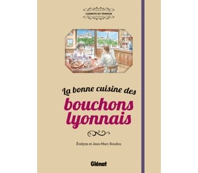 La bonne cuisine des bouchons lyonnais