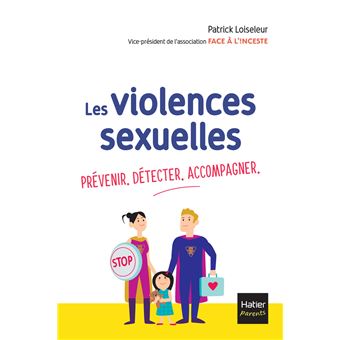 Les violences sexuelles : Prévenir. Détecter. Accompagner