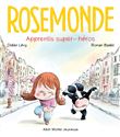Rosemonde T4 Apprentis super-héros !