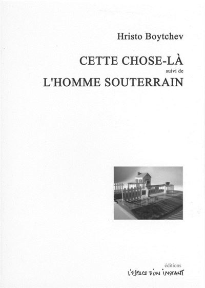 Cette chose-là, l'homme souterrain