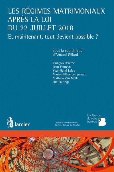 Les regimes matrimoniaux apres la loi du 22 juillet 2018