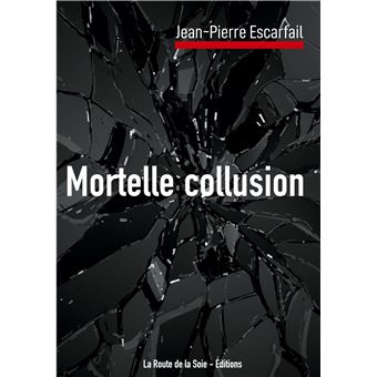 Mortelle collusion