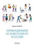 Déprogrammer le harcèlement scolaire