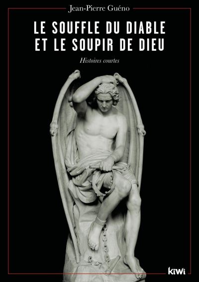 Le Souffle du Diable et le soupir de Dieu