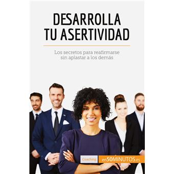 Desarrolla tu asertividad