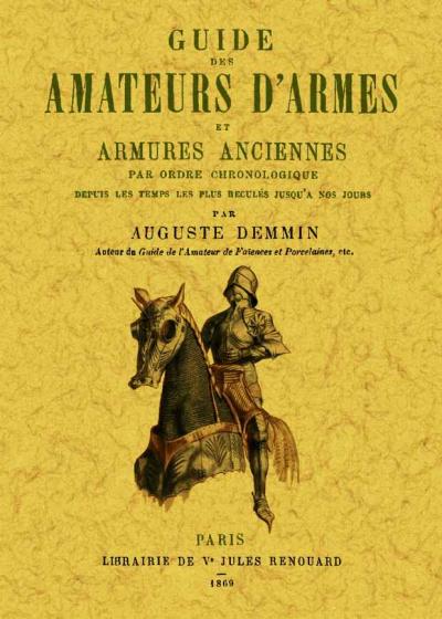 Guide des amateurs d'armes et armures anciennes - Auguste Demmin - broché