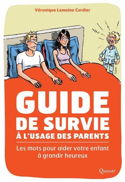 Guide De Survie A L Usage Des Parents Les Mots Pour Aider Votre Enfant A Grandir Heureux Broche Veronique Lemoine Cordier Achat Livre Fnac