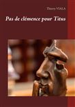 Pas de clémence pour Titus