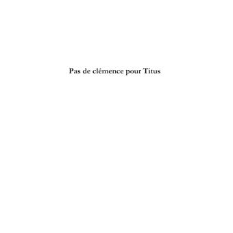 Pas de clémence pour Titus