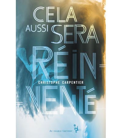 Cela aussi sera réinventé