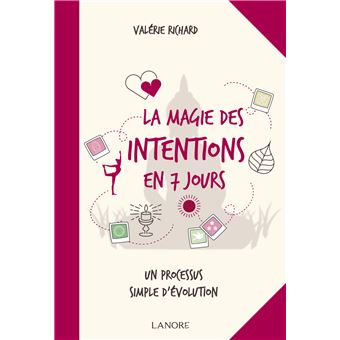 La magie des intentions en 7 jours