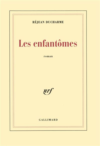 Les enfantômes - Réjean Ducharme - (donnée non spécifiée)