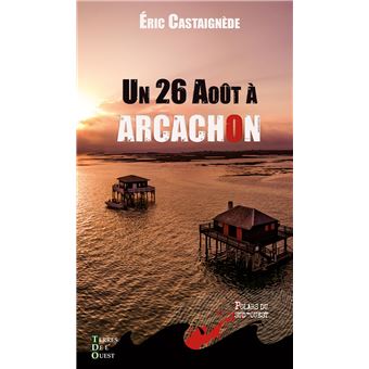 Un 26 Août à Arcachon