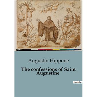 The confessions of Saint Augustine
