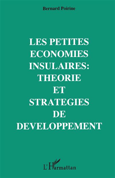 Petites economies insulaires theorie et strategie de develop