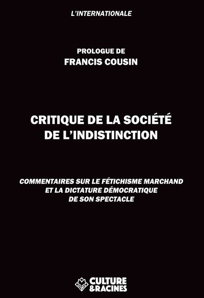 Critique de la société de l'indistinction - Francis Cousin - broché