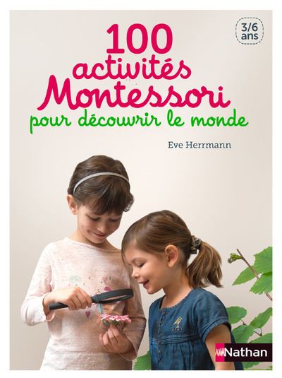 100 activités Montessori avec mon tout-petit 0-3 ans