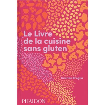 Le livre de la cuisine sans gluten