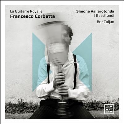 La Guitarre Royalle : CD album en Bor Zuljan - Francesco Corbetta