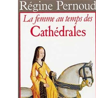La Femme au temps des cathédrales