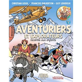Aventuriers et explorateurs racontés aux enfants tome 1