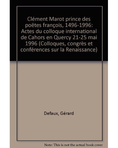 Clement marot prince des poetes actes du colloque de mai 96